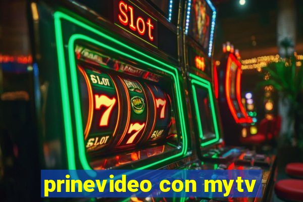 prinevideo con mytv